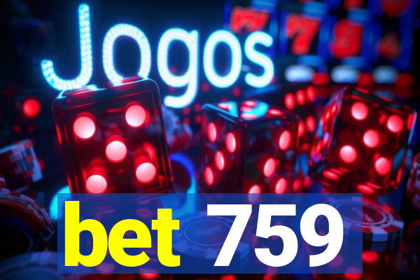 bet 759